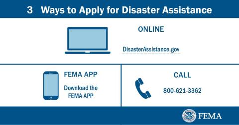 3 ways to apply for disaster assistance including online, download the FEMA app, or over the phone